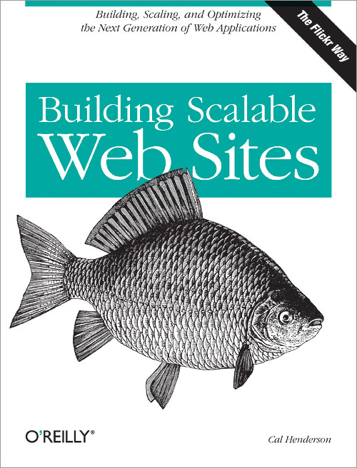 Building Scalable Web Sites, by Cal Henderson