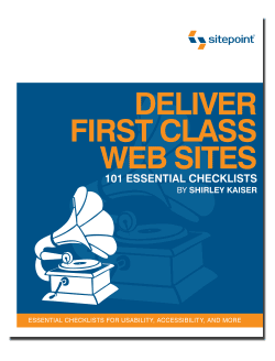 Deliver First Class Web Sites: 101 Essential Checklists, by Shirley Kaiser